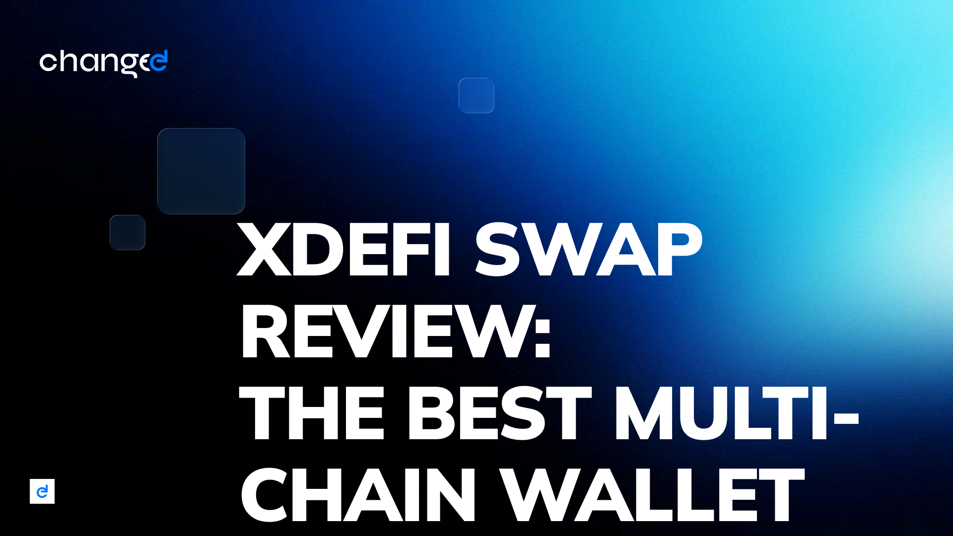 XDEFI Swap Review: The Best Multi-Chain Wallet for 2026?