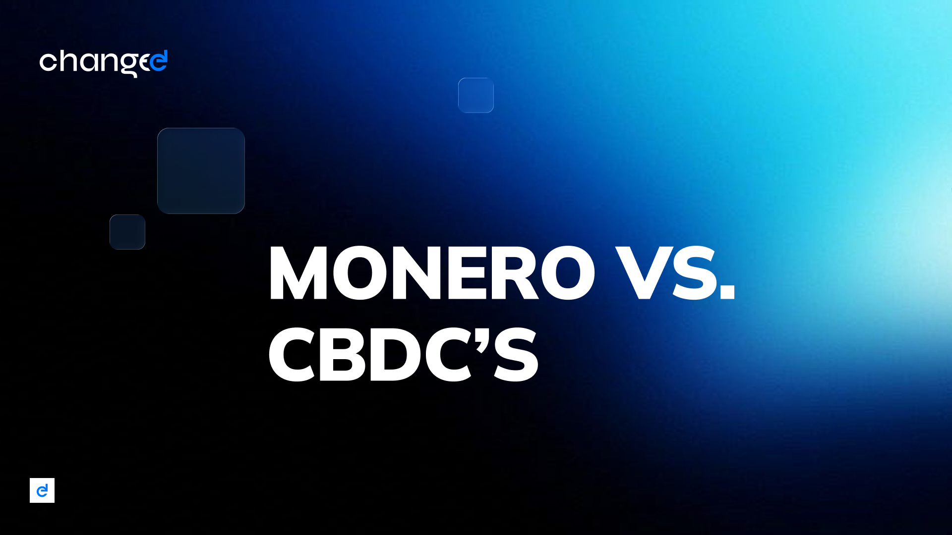 Monero vs. Central Bank Digital Currencies (CBDCs)