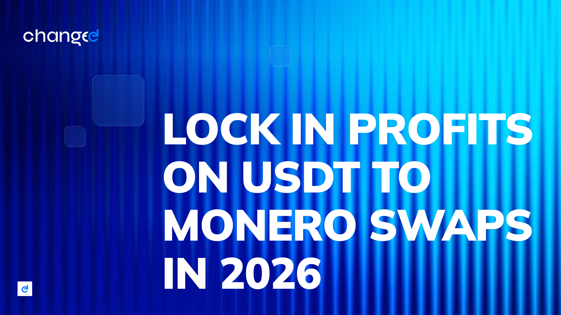 Changee.com Fixed-Rate Protection: Lock in Profits on USDT to Monero Swaps in 2026