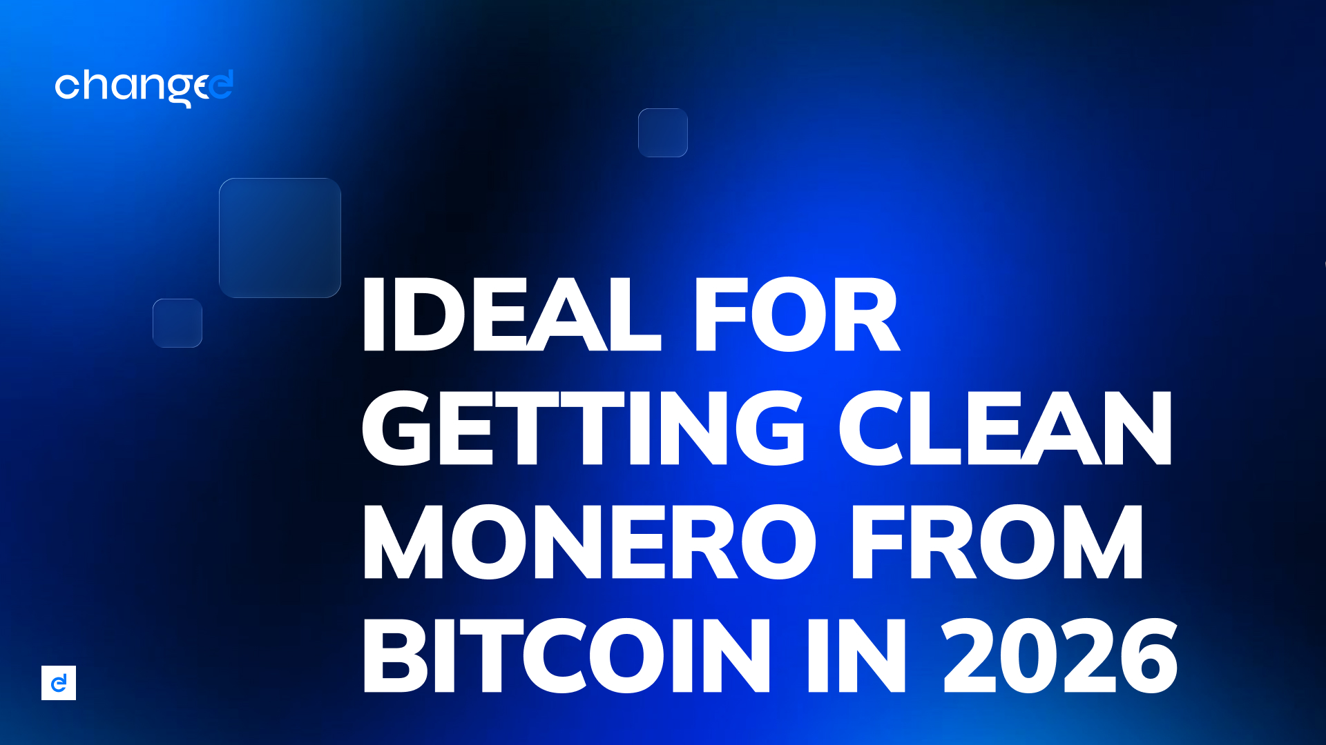 Why Changee.com is Ideal for Getting Clean Monero from Bitcoin in 2026