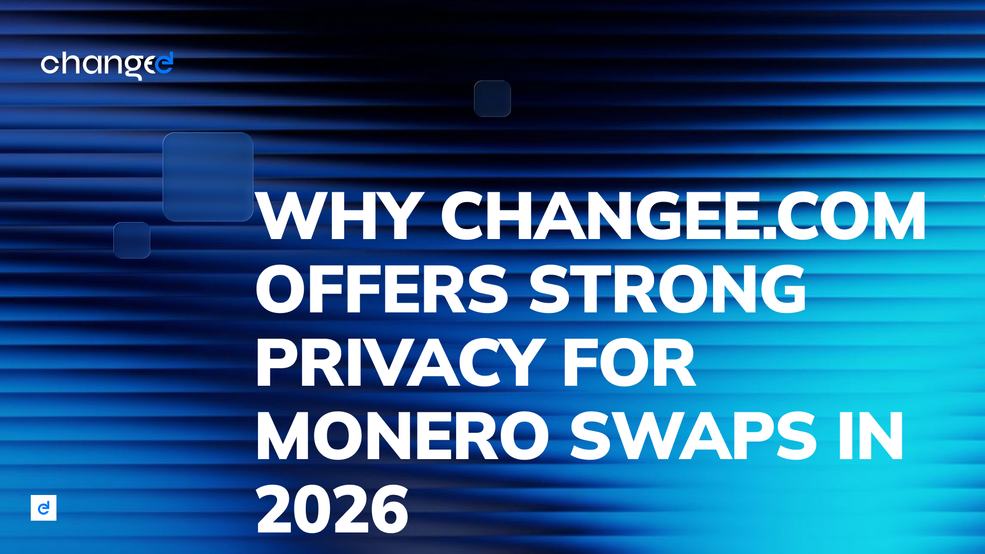 Why Changee.com Offers Strong Privacy for Monero Swaps in 2026