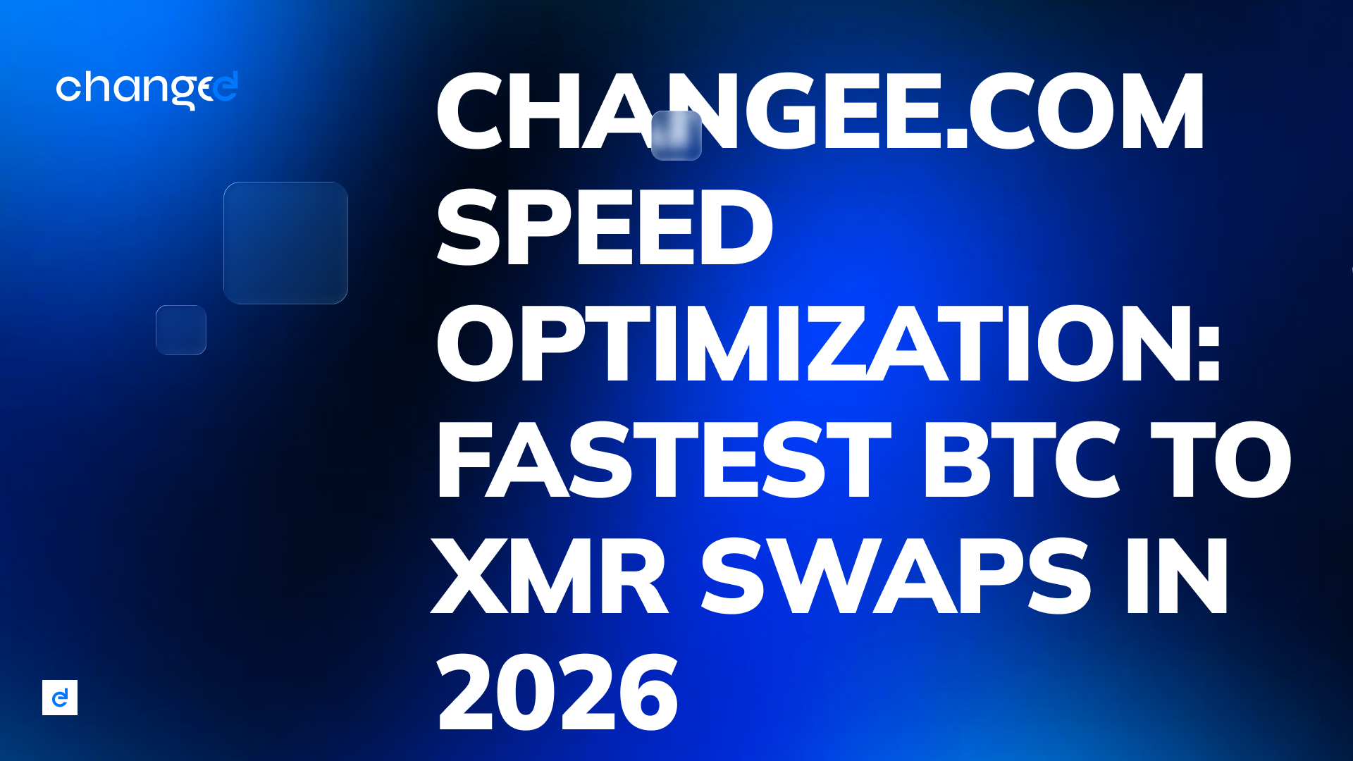 Changee.com Speed Optimization: Fastest BTC to XMR Swaps in 2026