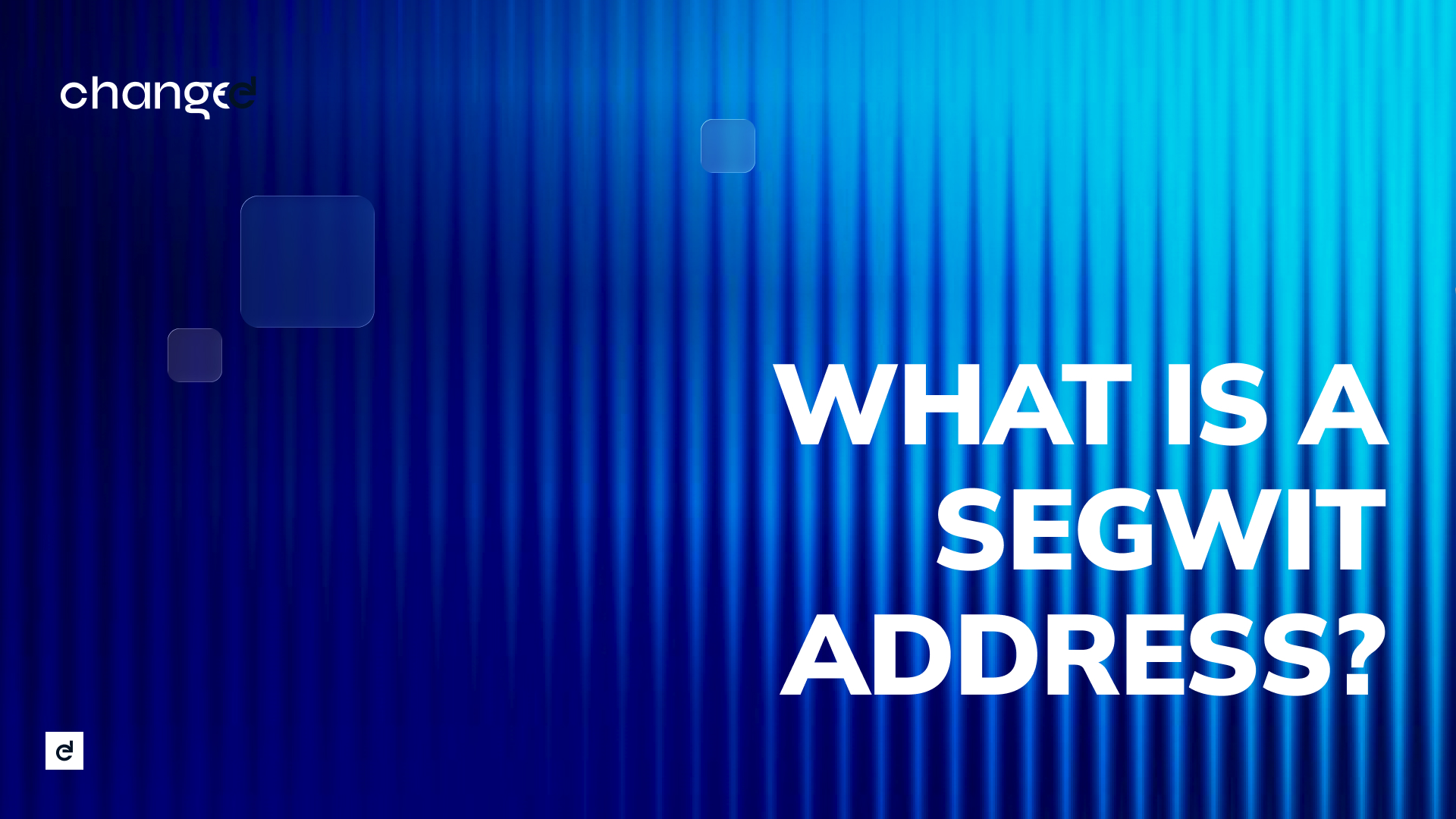 What Is a SegWit Address? Bitcoin Address Types Compared