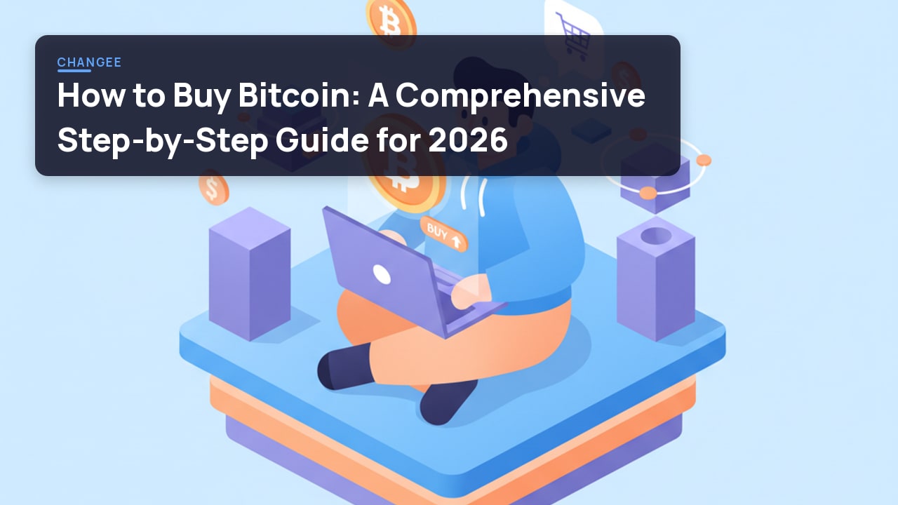 How to Buy Bitcoin: A Comprehensive Step-by-Step Guide for 2026