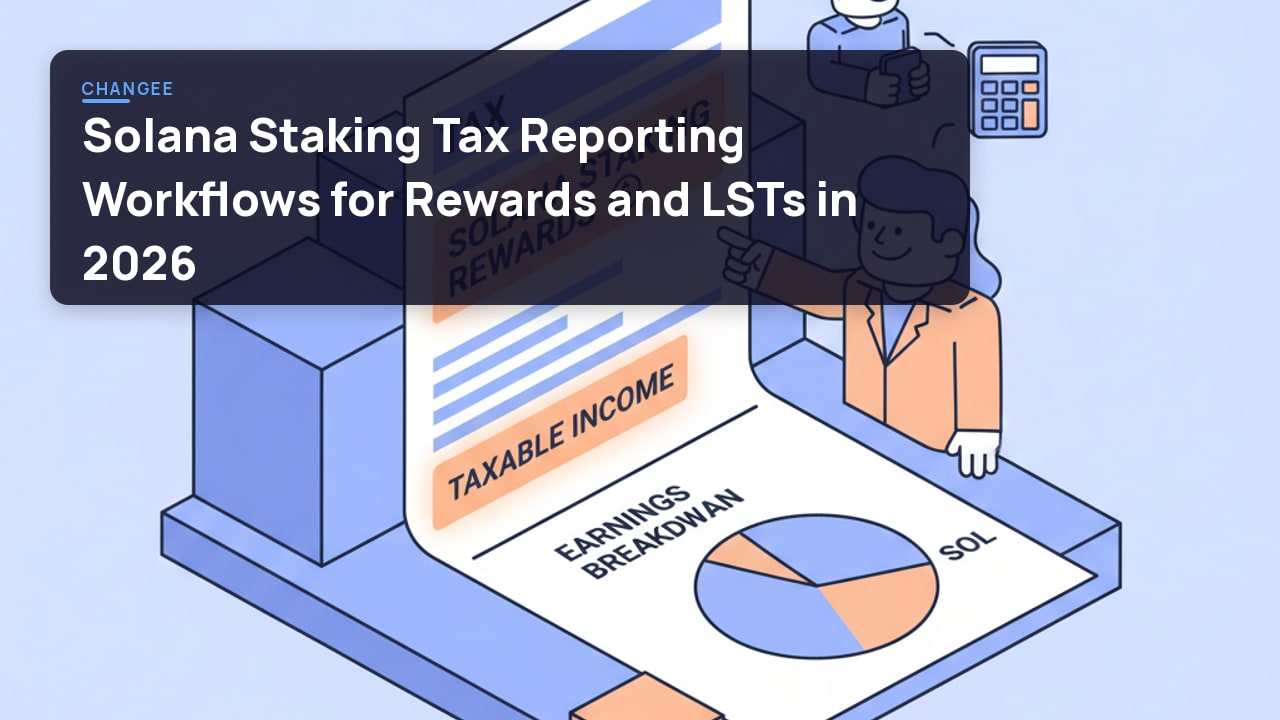 Solana Staking Tax Reporting Workflows for Rewards and LSTs in 2026