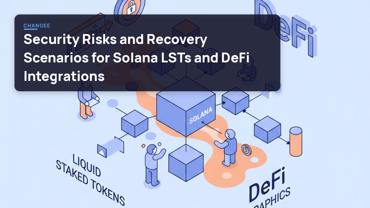 Security Risks and Recovery Scenarios for Solana LSTs and DeFi Integrations