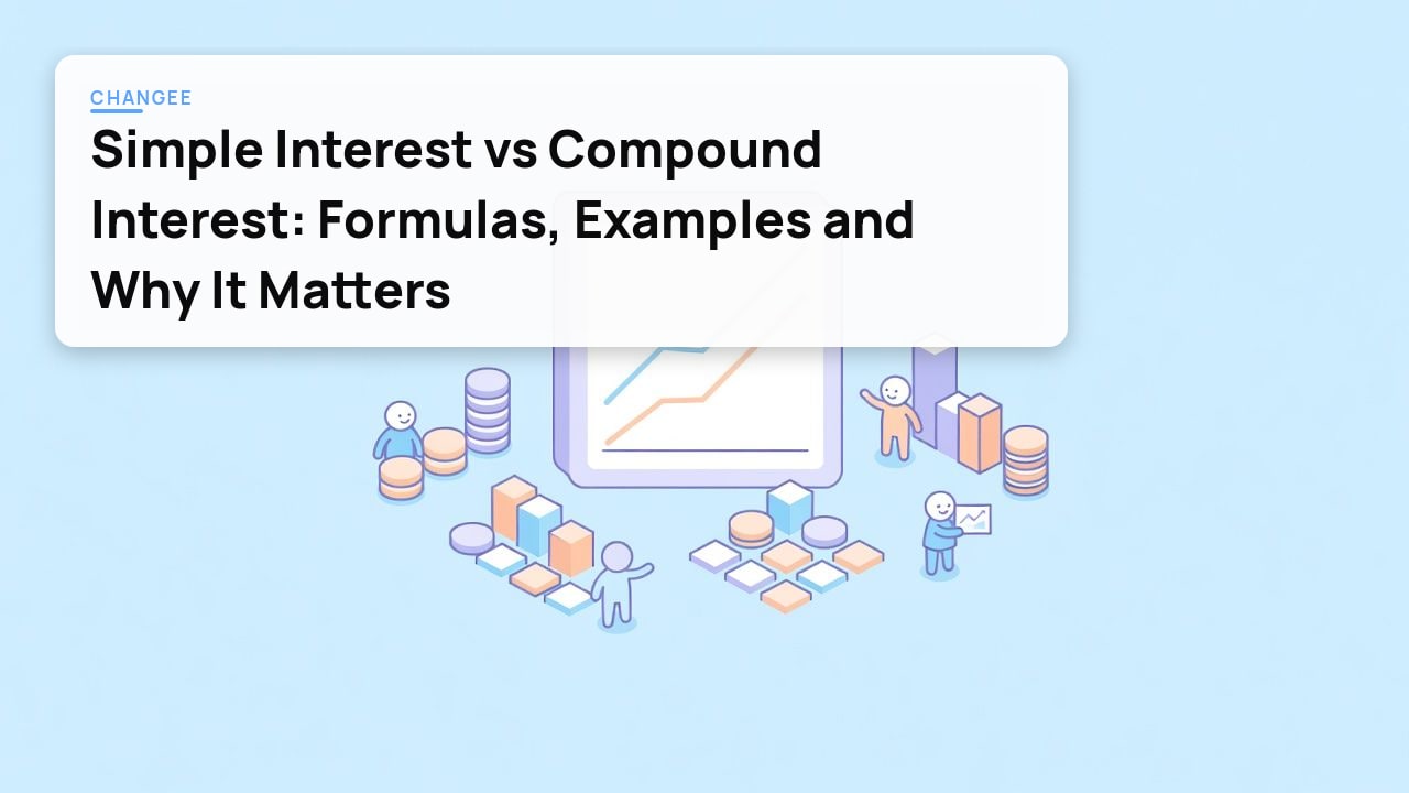 Simple Interest vs Compound Interest: Formulas, Examples and Why It Matters