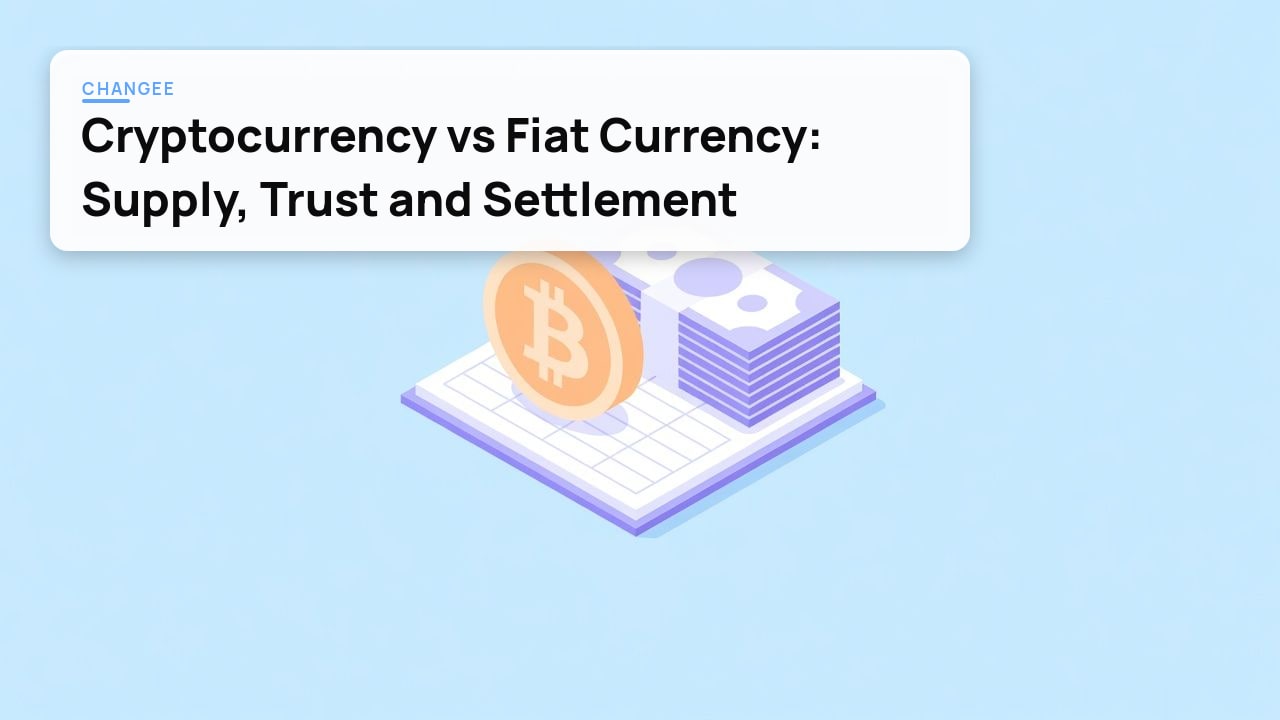 Cryptocurrency vs Fiat Currency: Supply, Trust and Settlement