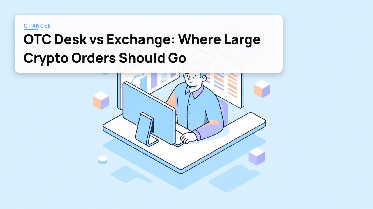 OTC Desk vs Exchange: Where Large Crypto Orders Should Go