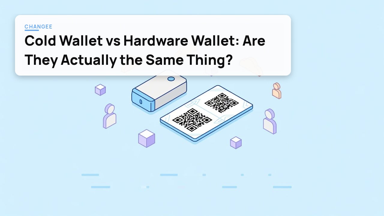 Cold Wallet vs Hardware Wallet: Are They Actually the Same Thing?