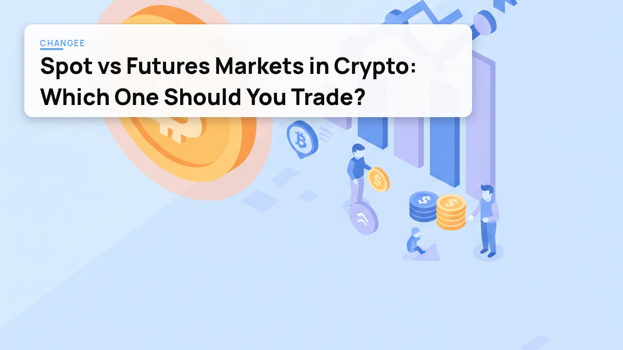 Spot vs Futures Markets in Crypto: Which One Should You Trade?